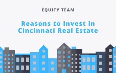 Reasons to Invest in Cincinnati Real Estate