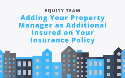 Adding Your Property Manager as Additional Insured on Your Insurance Policy
