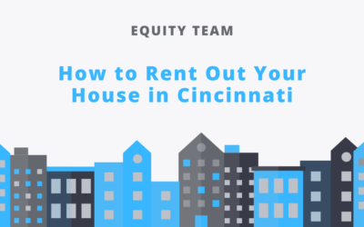 How to Rent Out Your House in Cincinnati