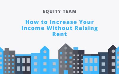 How to Increase Your Income Without Raising Rent